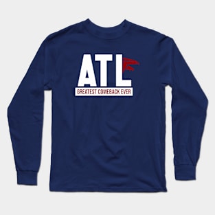 ATL || greatest comeback ever Long Sleeve T-Shirt